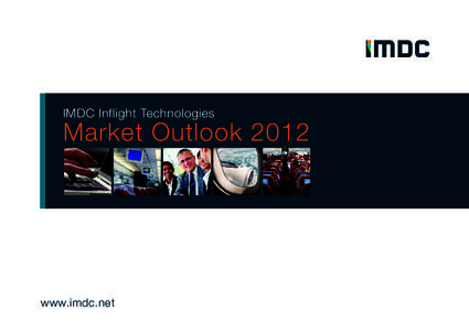 IMDC Inflight Technologies  Market Outlook 2012 www.imdc.net