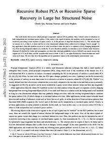 1  Recursive Robust PCA or Recursive Sparse Recovery in Large but Structured Noise Chenlu Qiu, Namrata Vaswani and Leslie Hogben