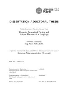 DISSERTATION / DOCTORAL THESIS Titel der Dissertation / Title of the Doctoral Thesis Dynamic Generalized Parsing and Natural Mathematical Language verfasst von / submitted by