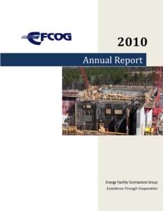 2010 Annual Report Energy Facility Contractors Group Excellence Through Cooperation