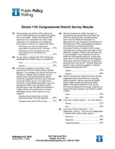 Illinois 11th Congressional District Survey Results Q1 Some people say that the EPA needs to do more to hold polluters accountable and protect the air and water. Others say that the EPA