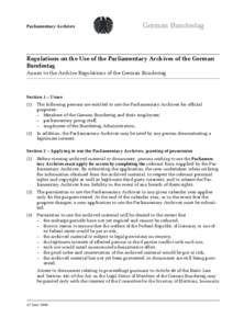 Parliamentary Archives  German Bundestag Regulations on the Use of the Parliamentary Archives of the German Bundestag