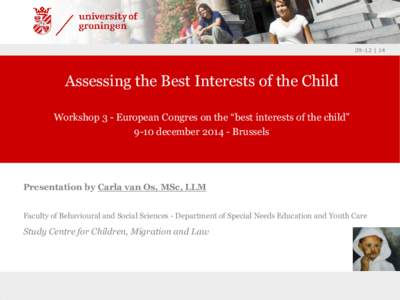 09-12 | 14  Assessing the Best Interests of the Child Workshop 3 - European Congres on the “best interests of the child” 9-10 decemberBrussels