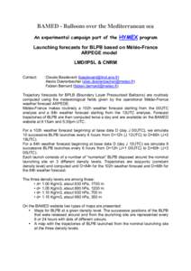 BAMED - Balloons over the Mediterranean sea An experimental campaign part of the HYMEX program Launching forecasts for BLPB based on Météo-France ARPEGE model LMD/IPSL & CNRM