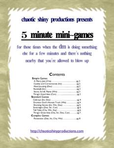 chaotic shiny productions presents 5 minute mini-games  for those times when the dm is doing something