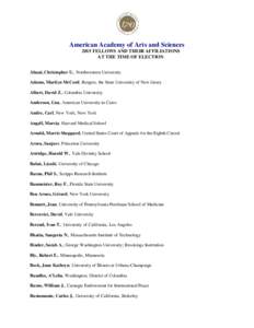 American Academy of Arts and Sciences 2015 FELLOWS AND THEIR AFFILIATIONS AT THE TIME OF ELECTION Abani, Christopher U., Northwestern University Adams, Marilyn McCord, Rutgers, the State University of New Jersey Albert, 