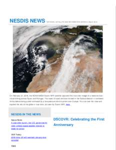 NESDIS NEWS  NATIONAL SATELLITE AND INFORMATION SERVICE | March 2016 On February 21, 2016, the NOAA/NASA Suomi NPP satellite captured this true color image of a massive dust cloud drifting across Spain and Portugal. The 
