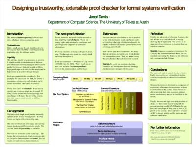 Designing a trustworthy, extensible proof checker for formal systems verification Jared Davis Department of Computer Science, The University of Texas at Austin Introduction  The core proof checker