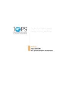 Preparation for Risk-based Pensions Supervision IOPS Toolkit for Risk-Based Pensions Supervision  Module 1