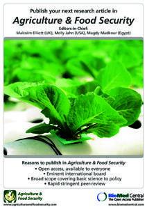 Publish your next research article in  Agriculture & Food Security Editors-in-Chief: Malcolm Elliott (UK), Molly Jahn (USA), Magdy Madkour (Egypt)