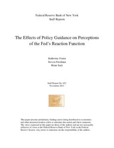 Federal Reserve Bank of New York Staff Reports The Effects of Policy Guidance on Perceptions of the Fed’s Reaction Function