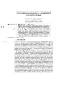 An Expeditious Approach to Modeling IDE Interaction Design Vasco Sousa1 and Eugene Syriani2 DIRO, University of Montreal, Canada  Abstract. Software tools are being used by experts in a variety of