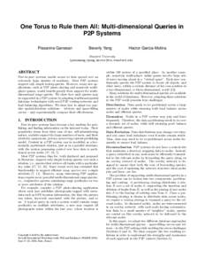 One Torus to Rule them All: Multi-dimensional Queries in P2P Systems Prasanna Ganesan Beverly Yang