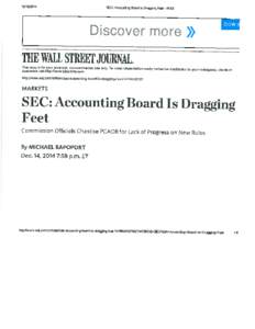 SEC: Accounting Board Is Dragging Feet - WSJ  SEC: Accounting Board Is Dragging Feet Commission Officials Chastise PCAOB for Lack of Progress on New Rules By MICHAEL RAPOPORT Dec. 14, 2014 7:58 p.m. ET