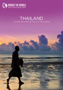 PART OF THE STA TRAVEL GROUP  THAILAND LUXURY BEACHES & ANCIENT KINGDOMS