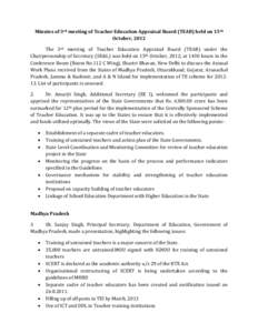 Minutes of 3rd meeting of Teacher Education Appraisal Board (TEAB) held on 15th October, 2012 The 3rd meeting of Teacher Education Appraisal Board (TEAB) under the Chairpersonship of Secretary (SE&L) was held on 15th Oct