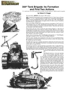 304th Tank Brigade: Its Formation and First Two Actions U.S. tank units were first committed to combat 70 years ago at St. Mihiel and the Argonne  by Robert E. Rogge