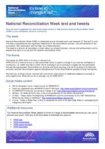 National Reconciliation Week text and tweets Here are some suggested text and social media content to help promote National Reconciliation Week (NRW) in your workplace, school or community. The week National Reconciliati