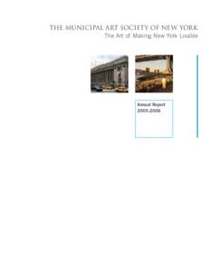 THE MUNICIPAL ART SOCIETY OF NEW YORK The Art of Making New York Livable Annual Report[removed]