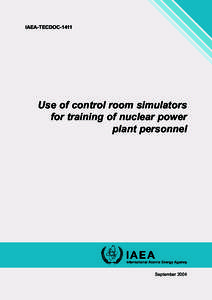 IAEA-TECDOC[removed]Use of control room simulators for training of nuclear power plant personnel