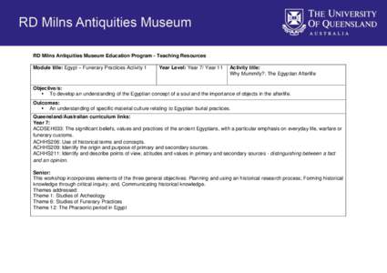 RD Milns Antiquities Museum Education Program - Teaching Resources Module title: Egypt – Funerary Practices Activity 1 Year Level: Year 7/ Year 11  Activity title: