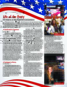 SUMagazine  Life of the Party SU Interns at the National Conventions As the nation geared up to elect its next leader last fall, two SU seniors were at the center of the action. Jessica Cahill and Chelsea Brown became th