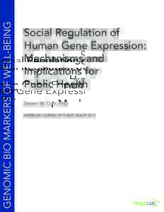 GENOMIC BIO MARKERS OF WELL-BEING  Social Regulation of Human Gene Expression: Mechanisms and Implications for