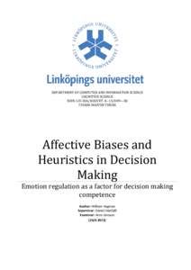 DEPARTMENT OF COMPUTER AND INFORMATION SCIENCE COGNITIVE SCIENCE ISRN: LIU-IDA/KOGVET-A[removed]—SE 729A80 MASTER THESIS  Affective Biases and