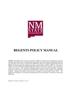 REGENTS POLICY MANUAL  NOTICE: The NMSU policy system is in transition. NMSU is in the process of separating its governance and directional policies from its administrative operational rules and procedures. Operational r