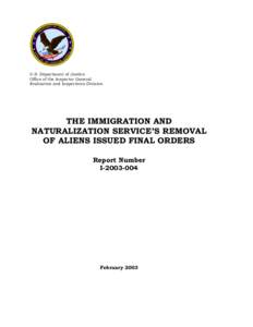 U.S. Department of Justice Office of the Inspector General Evaluation and Inspections Division THE IMMIGRATION AND NATURALIZATION SERVICE’S REMOVAL