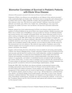 Biomarker Correlates of Survival in Pediatric Patients with Ebola Virus Disease [Announcer] This program is presented by the Centers for Disease Control and Prevention. Outbreaks of Ebola virus disease occur sporadically