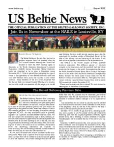 Augustwww.beltie.org US Beltie News THE OFFICIAL PUBLICATION OF THE BELTED GALLOWAY SOCIETY, I N C .