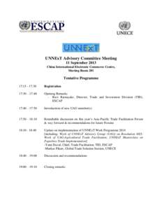 UNNExT Advisory Committee Meeting 11 September 2013 China International Electronic Commerce Centre, Meeting Room 201  Tentative Programme