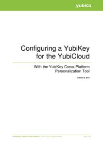 yubico cococo Configuring a YubiKey for the YubiCloud With the YubiKey Cross-Platform