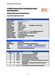 Dryad-­‐UK	
  Assessment	
  Framework	
  Report	
    A	
  Draft	
  Framework	
  for	
  Assessing	
  the	
  Dryad	
   Data	
  Repository	
    	
  