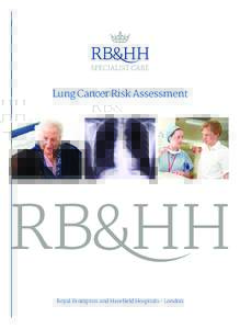 Lung Cancer:Layout:27 Page 2  Lung Cancer Risk Assessment Royal Brompton and Harefield Hospitals • London