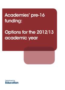 Academies’ pre-16 funding: Options for the[removed]academic year  Academies pre-16 funding cover.indd 1