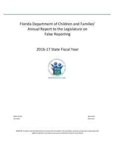 Florida Department of Children and Families’ Annual Report to the Legislature on False ReportingState Fiscal Year  Mike Carroll