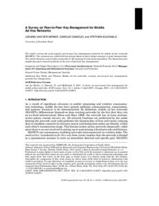 A Survey on Peer-to-Peer Key Management for Mobile Ad Hoc Networks JOHANN VAN DER MERWE, DAWOUD DAWOUD, and STEPHEN McDONALD University of KwaZulu-Natal  The article reviews the most popular peer-to-peer key management p