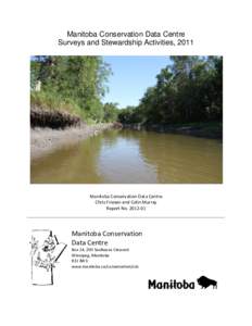 Manitoba Conservation Data Centre Surveys and Stewardship Activities, 2011 Manitoba Conservation Data Centre Chris Friesen and Colin Murray Report No[removed]