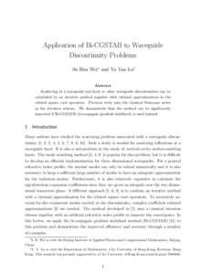 Application of Bi-CGSTAB to Waveguide Discontinuity Problems Su Hua Wei∗ and Ya Yan Lu† Abstract Scattering at a waveguide end facet or other waveguide discontinuities can be calculated by an iterative method togethe