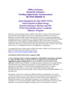 Office of Science Financial Assistance Funding Opportunity Announcement DE-PS02-08ER08-16 Joint Solicitation for The OFES-NNSA Joint Program in High Energy