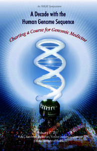 Official Program: 2011 Symposium - A Decade with the Human Genome Sequence: Charting a Course for Genomic Medicine
