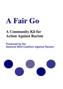 A Fair Go A Community Kit for Action Against Racism Produced by the National NGO Coalition Against Racism