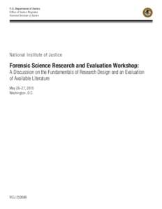 Forensic Science Research and Evaluation Workshop: A Discussion on the Fundamentals of Research Design and an Evaluation of Available Literature