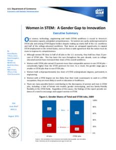 U.S. Department of Commerce Economics and Statistics Administration Women in STEM: A Gender Gap to Innovation Executive Summary