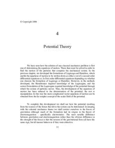 © CopyrightPotential Theory  We have seen how the solution of any classical mechanics problem is first