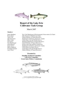 Report of the Lake Erie Coldwater Task Group March 2007 Members: James Markham Kevin Kayle