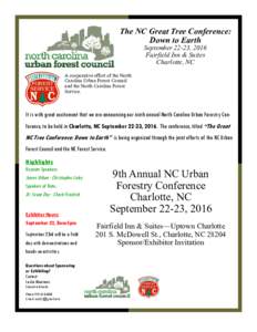 The NC Great Tree Conference: Down to Earth September 22-23, 2016 Fairfield Inn & Suites Charlotte, NC