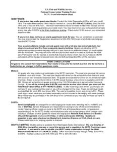 U.S. Fish and Wildlife Service National Conservation Training Center NCTC Event Information Sheet GUEST ROOM: If your event has onsite guestroom blocks: Contact the Hotel Reservations Office with your credit card. The Ho